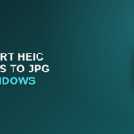 convert HEIC to JPG on Windows