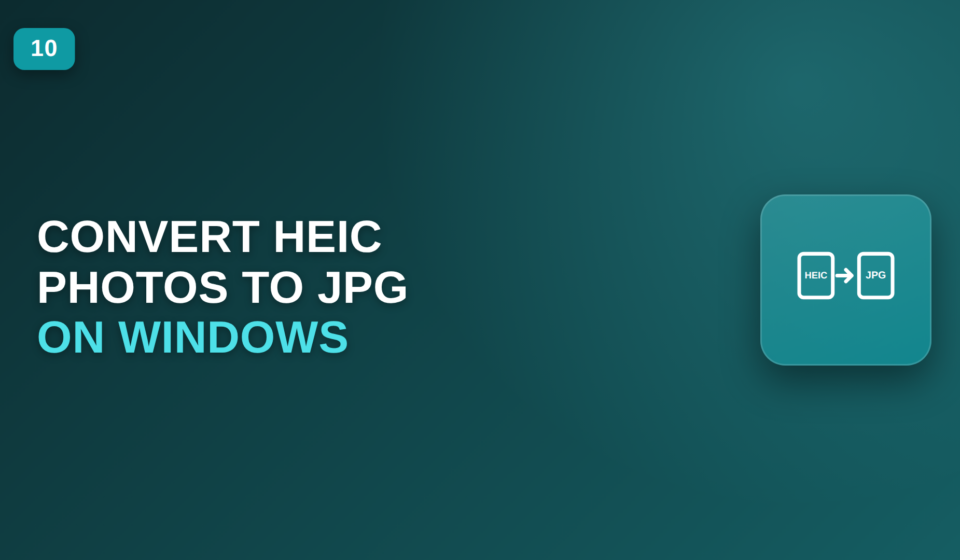 How to Convert HEIC Photos to JPG on Windows convert HEIC to JPG on Windows
