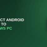 connect Android phone to Windows PC
