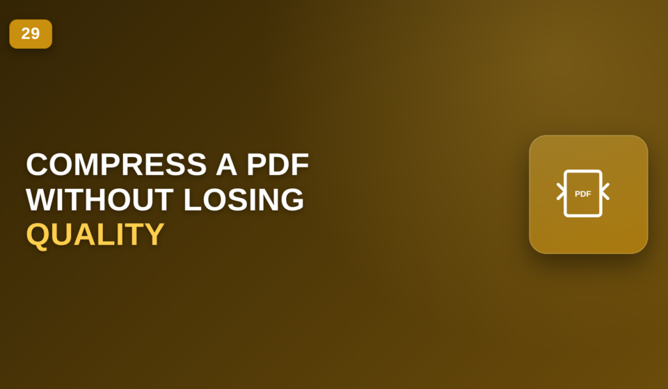 How to Compress a PDF Without Losing Too Much Quality compress PDF without losing quality