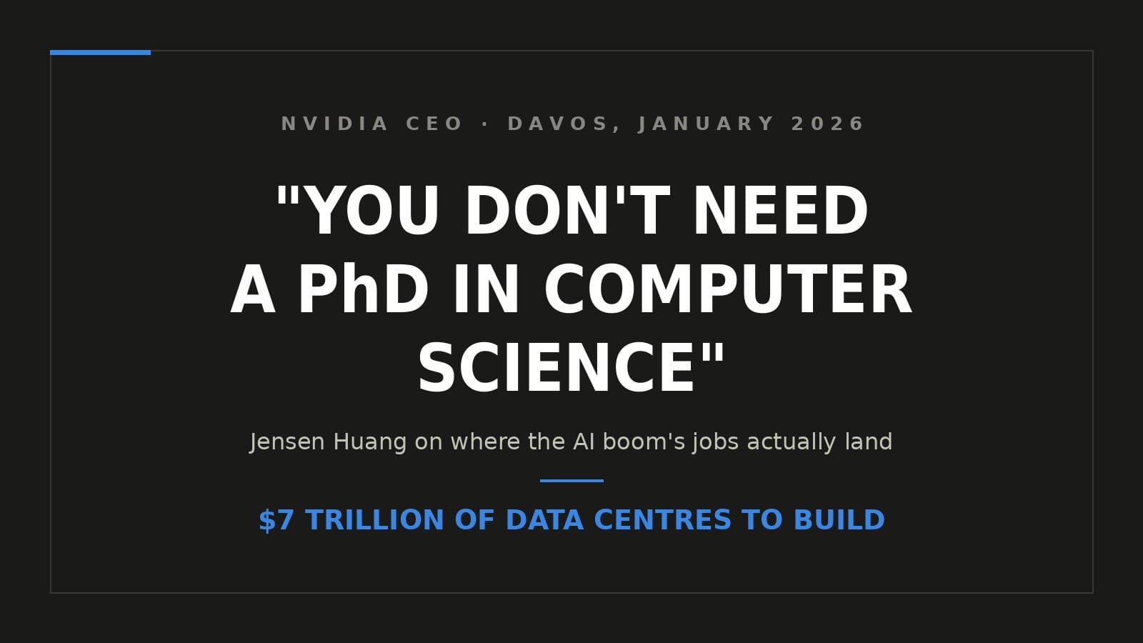 Jensen Huang says you do not need a PhD in computer science to earn well in the AI build-out
